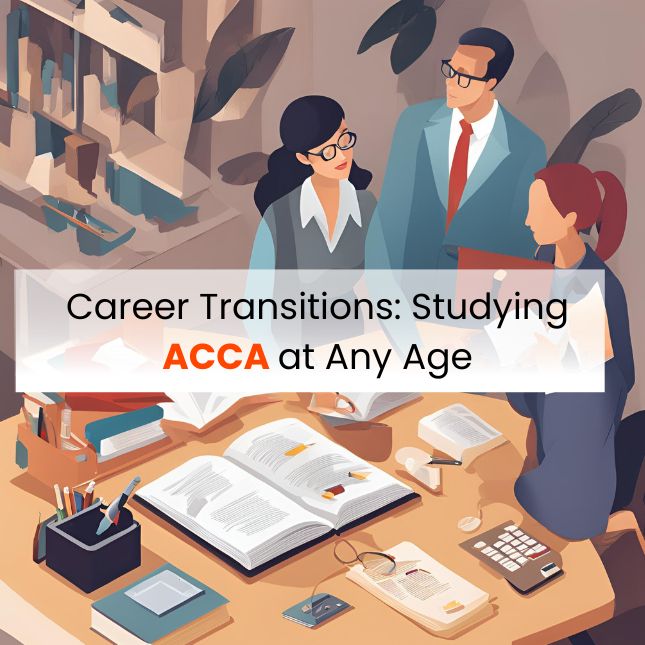 Career Transitions: Studying ACCA at Any Age