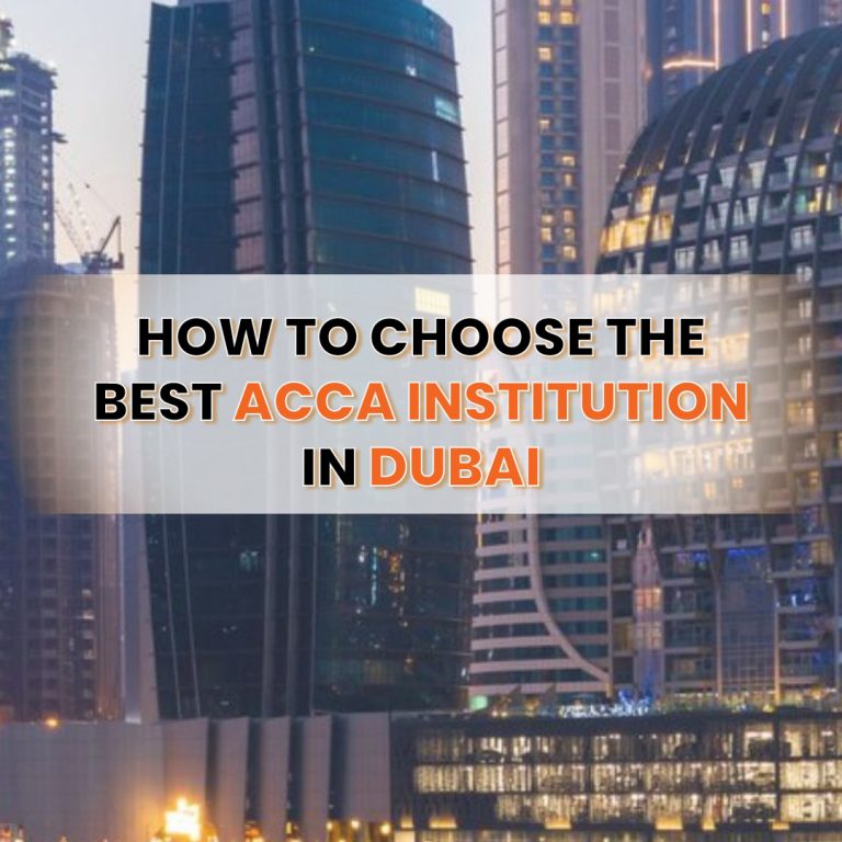 How do you choose the best ACCA institute in Dubai