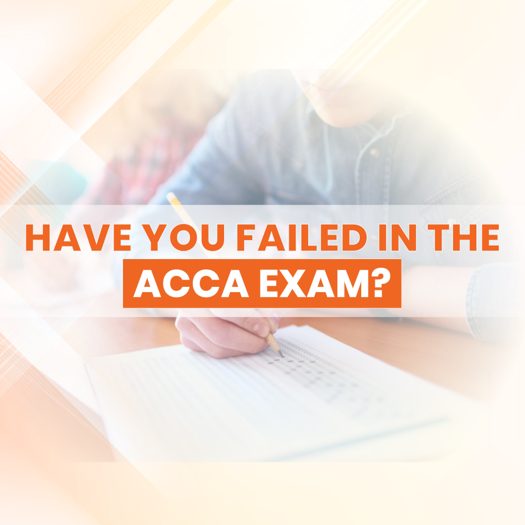 Have You Failed the ACCA EXAM