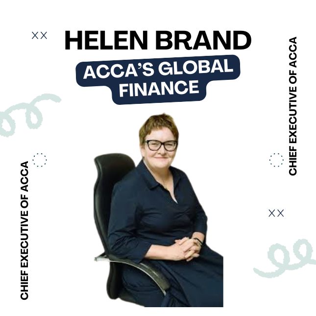 Helen Brand: Leading ACCA’s Global Finance and Accounting Vision.