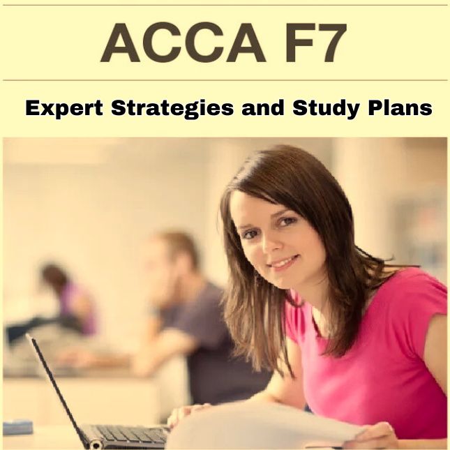 How to pass the F7 exam of ACCA in Zimbabwe: Expert Strategies and Study Plans