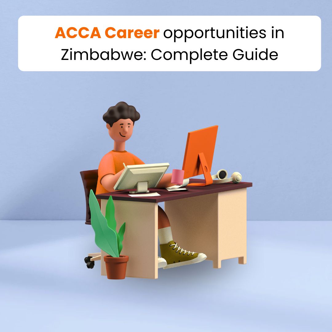 ACCA Career Opportunities in Zimbabwe: Complete Guide