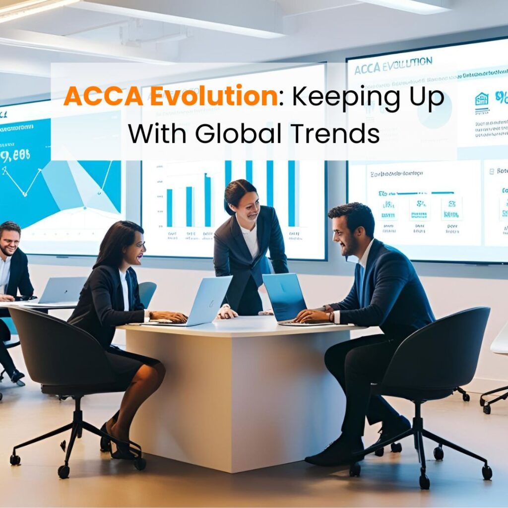 ACCA Evolution: Keeping Up With Global Trends