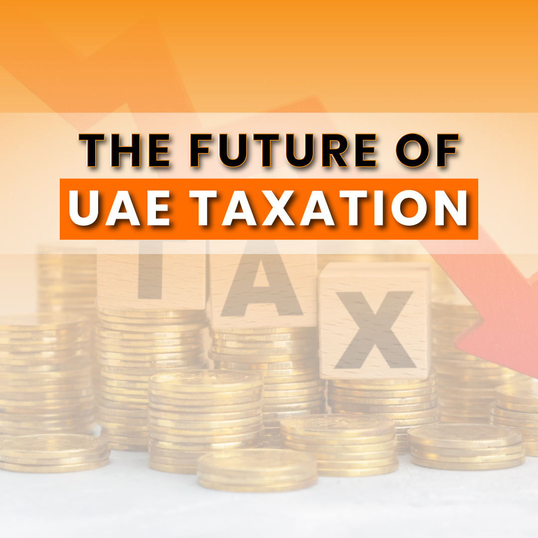 The Future of UAE Taxation: Predictions from Leading UAE Tax Trainer
