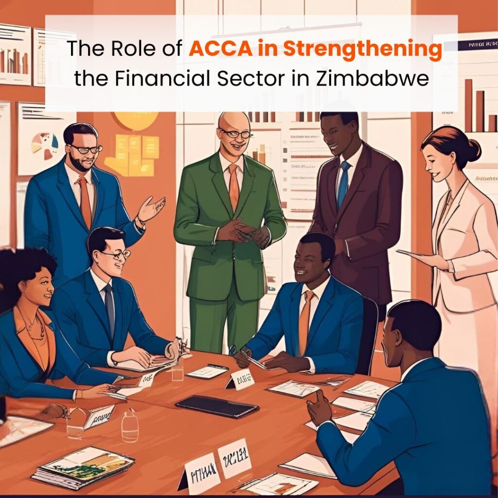 The Role of ACCA in Strengthening the Financial Sector in Zimbabwe