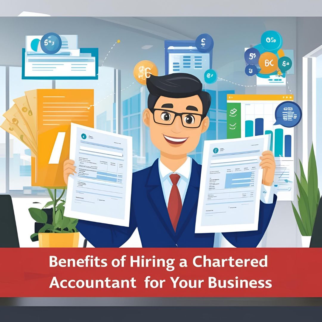 Top 5 Benefits of Hiring a Chartered Accountant for your business.