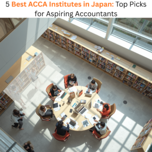 5 Best ACCA Institutes in Japan Top Picks for Aspiring Accountants