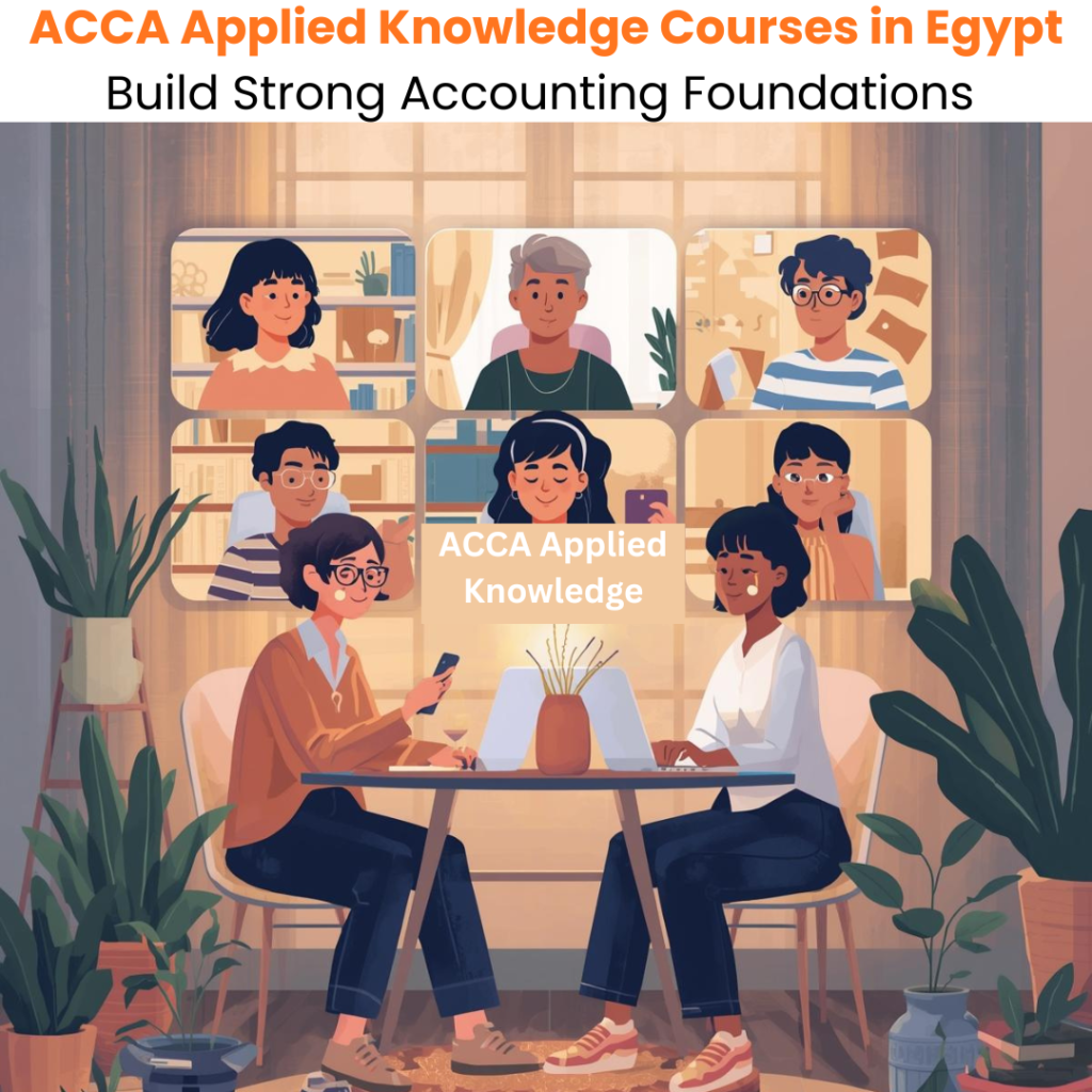 ACCA Applied Knowledge Courses in Egypt Build Strong Accounting Foundations