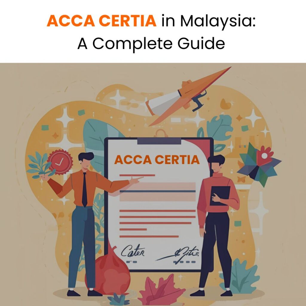 Best ACCA CertIA in Malaysia: A Complete Guide