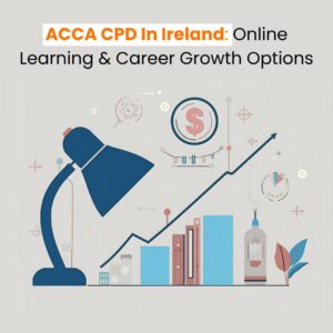 ACCA CPD In Ireland Online Learning & Career Growth Options