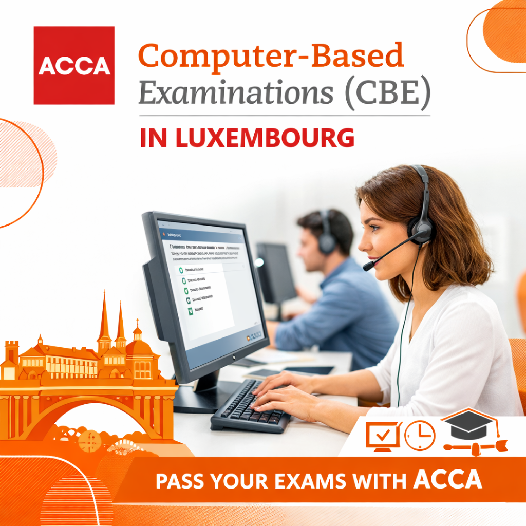 ACCA Computer-Based Examinations in Luxembourg