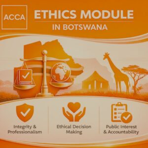 ACCA Ethics Module in Botswana