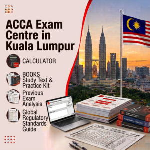 ACCA Exam Centre in Kuala Lumpur: Essential Information for ACCA Students