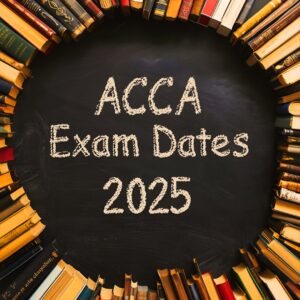ACCA Exam Dates 2025