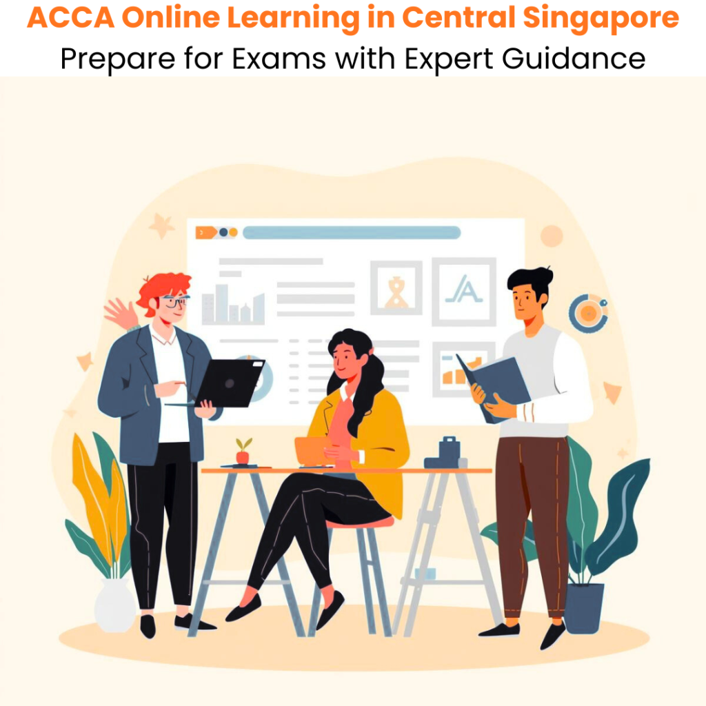 ACCA Online Learning in Central Singapore Prepare for Exams with Expert Guidance