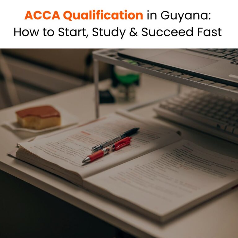 ACCA Qualification in Guyana How to Start, Study & Succeed Fast
