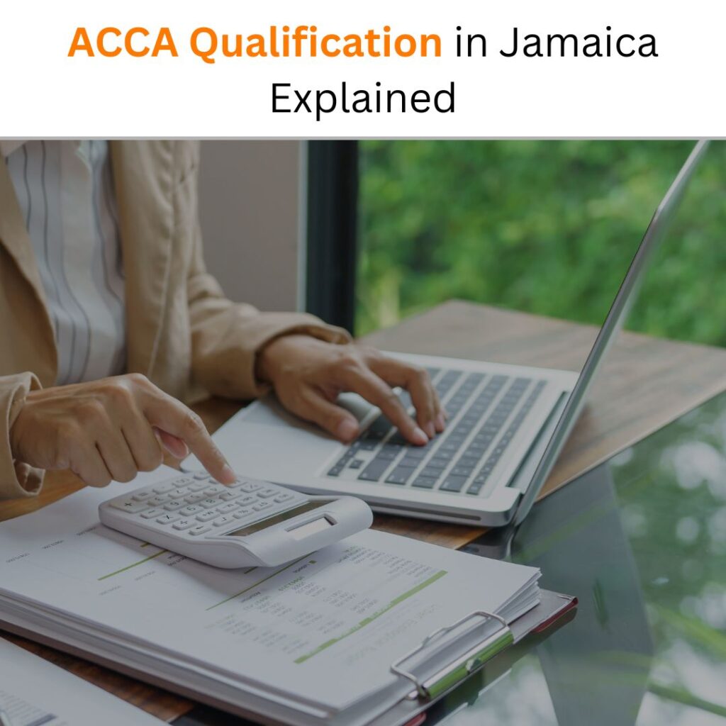ACCA Qualification in Jamaica Explained