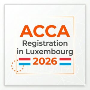 ACCA Registration in Luxembourg 2026