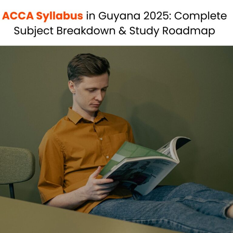 ACCA Syllabus in Guyana 2025 Complete Subject Breakdown & Study Roadmap