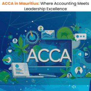 ACCA in Mauritius Where Accounting Meets Leadership Excellence