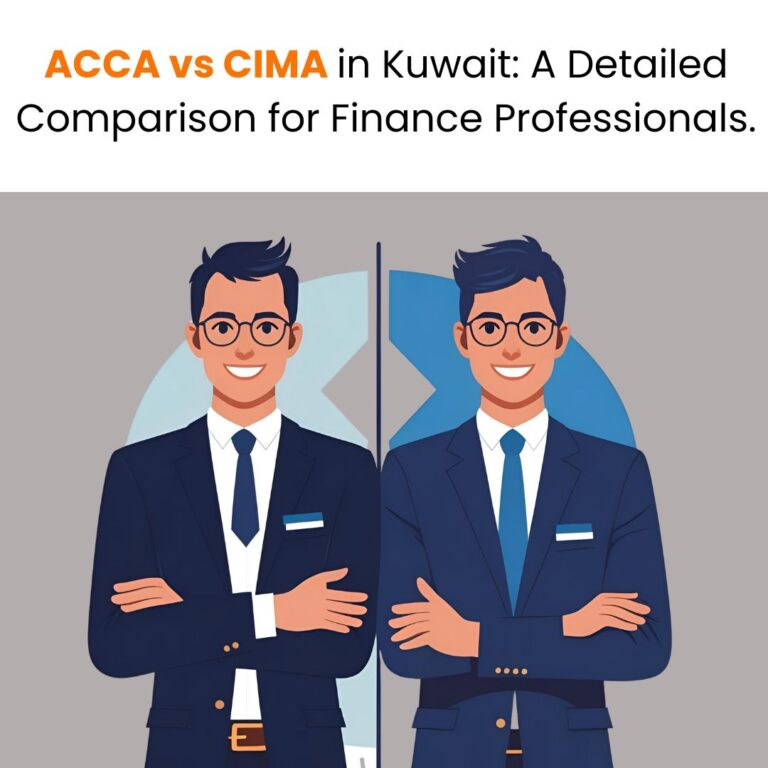 ACCA vs CIMA in Kuwait A Detailed Comparison for Finance Professionals.