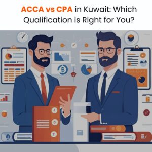 ACCA vs CPA in Kuwait Which Qualification is Right for You