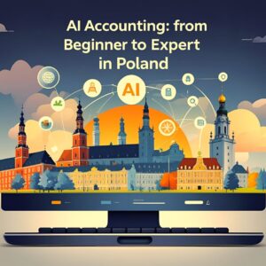 AI Accounting From Beginner to Expert in Poland