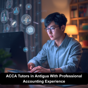 ACCA Tutors in Antigua With Professional Accounting Experience