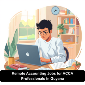 Remote Accounting Jobs for ACCA Professionals in Guyana