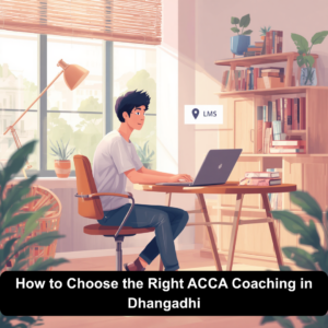 How to Choose the Right ACCA Coaching in Dhangadhi