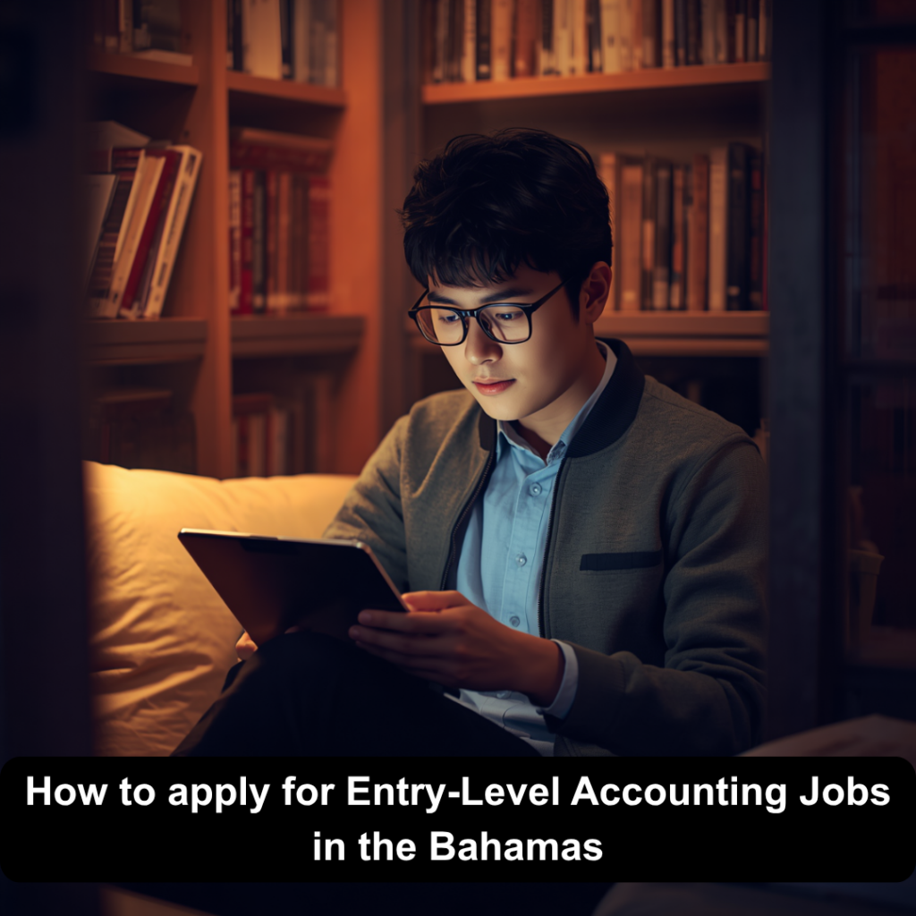 How to apply for Entry-Level Accounting Jobs in the Bahamas