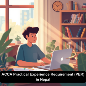 ACCA Practical Experience Requirement (PER) in Nepal