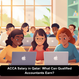 ACCA Salary in Qatar: What Can Qualified Accountants Earn?