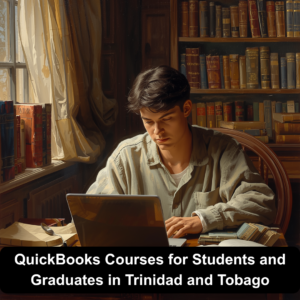 QuickBooks Courses for Students and Graduates in Trinidad and Tobago
