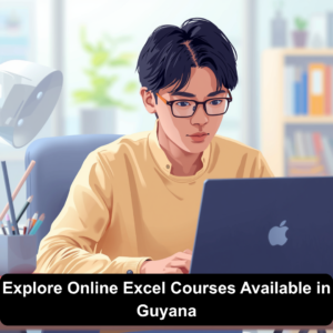 Explore Online Excel Courses Available in Guyana
