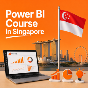 Best Power BI Course in Singapore for Aspiring Data Professionals