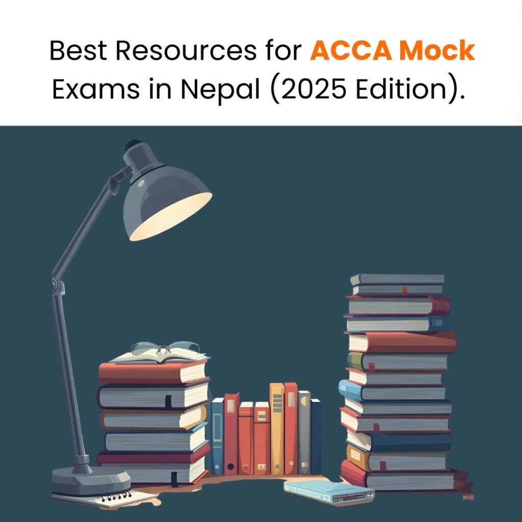 Best Resources for ACCA Mock Exams in Nepal (2025 Edition)