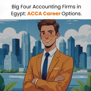 Big Four Accounting Firms in Egypt: ACCA Career Options