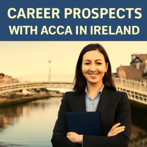 Career Prospects with ACCA in Ireland