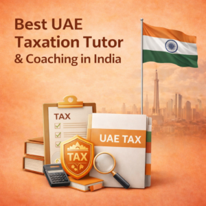 Best UAE Taxation Tutor
