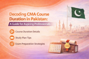 CMA Course Duration in Pakistan