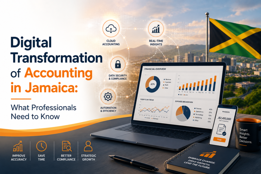 Digital Transformation of Accounting in Jamaica: What Professionals Need to Know
