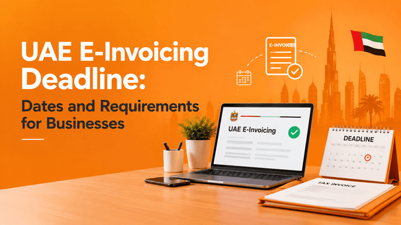 UAE E-Invoicing Deadline