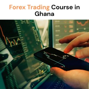 Forex Trading Course in Ghana