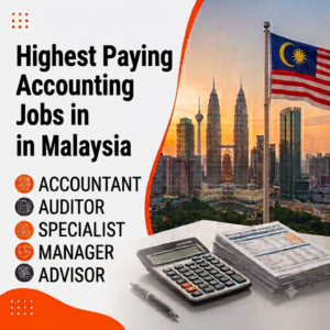 Highest Paying Accounting Jobs in Malaysia in 2026 Best Guide