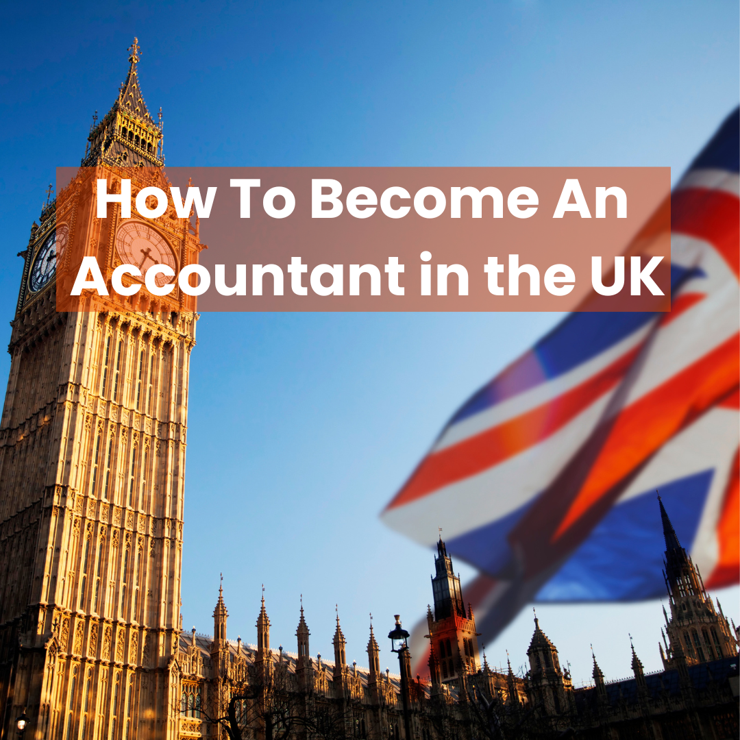How To Become An Accountant in the UK?