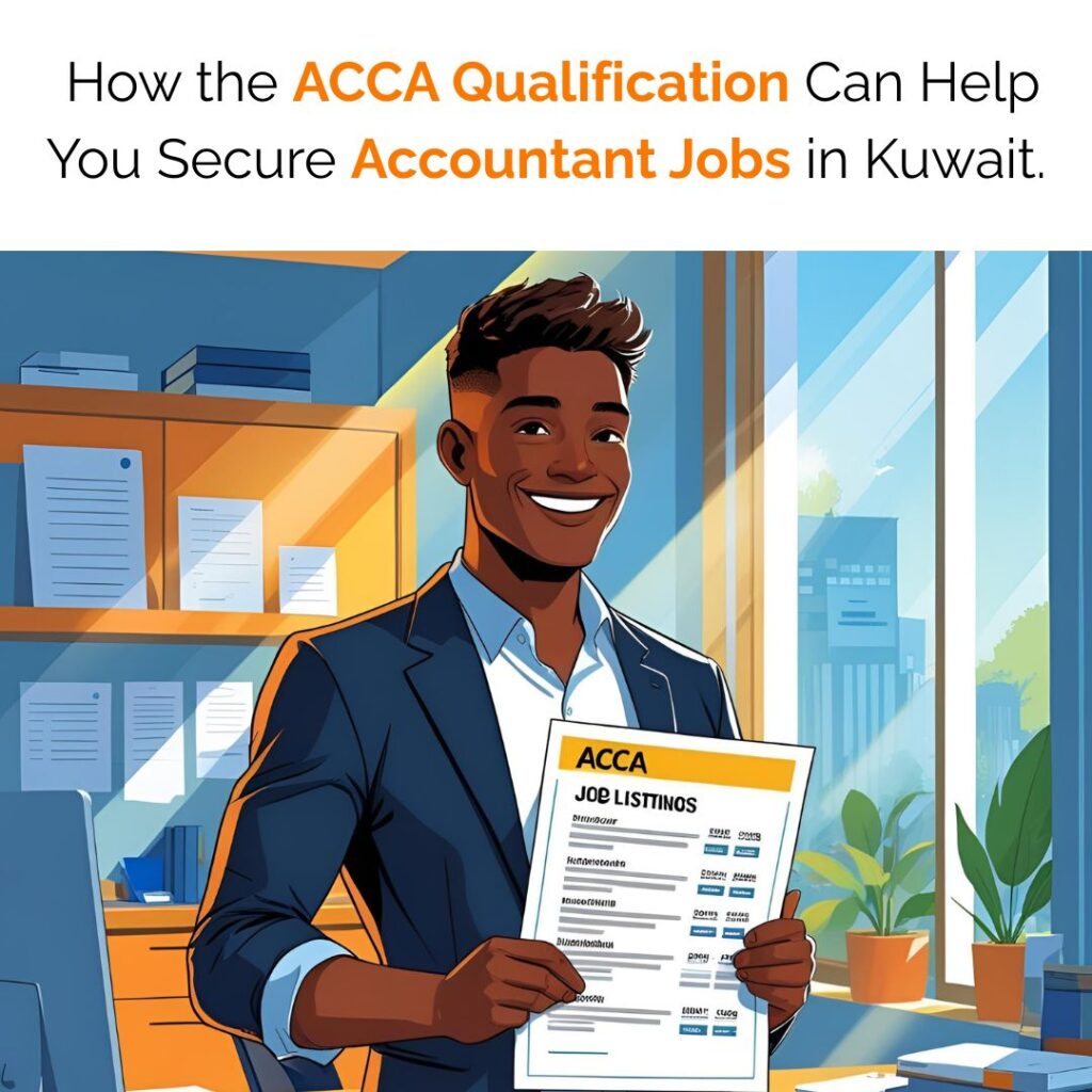 How the ACCA Qualification Can Help You Secure Accountant Jobs in Kuwait.