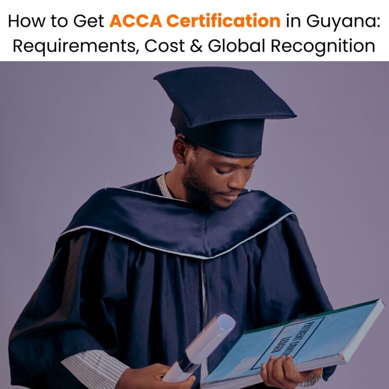 How to Get ACCA Certification in Guyana Requirements, Cost & Global Recognition