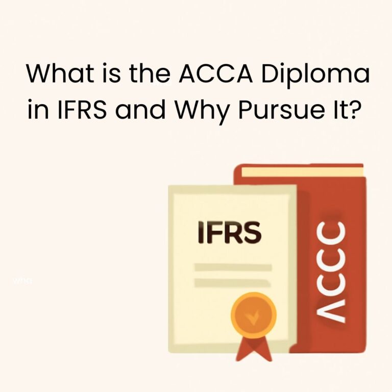 What is the ACCA Diploma in IFRS and Why Pursue It?