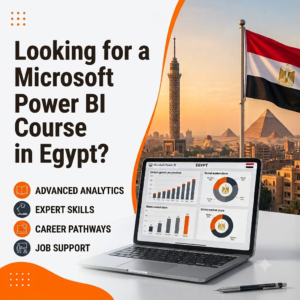 Looking for a Microsoft Power BI Course in Egypt? Read This Guide First